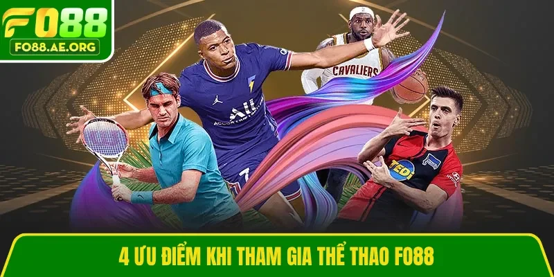 4 ưu điểm khi tham gia thể thao Fo88