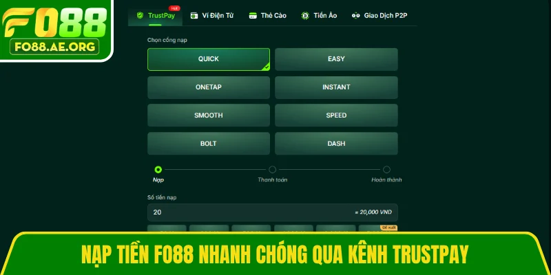 Nạp tiền Fo88 nhanh chóng qua kênh Trustpay