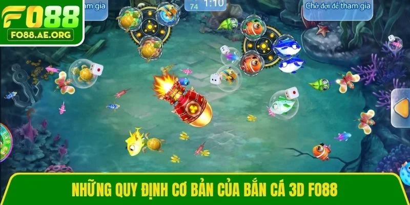Những quy định cơ bản của bắn cá 3D Fo88