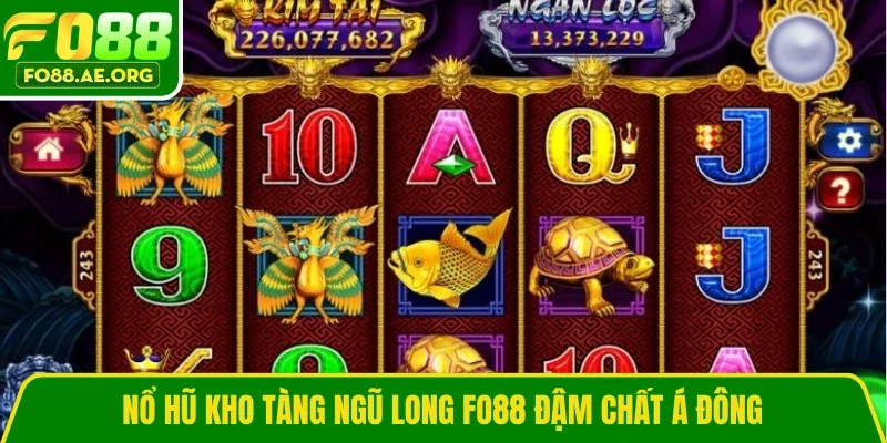Nổ Hũ Kho Tàng Ngũ Long Fo88 đậm chất Á Đông