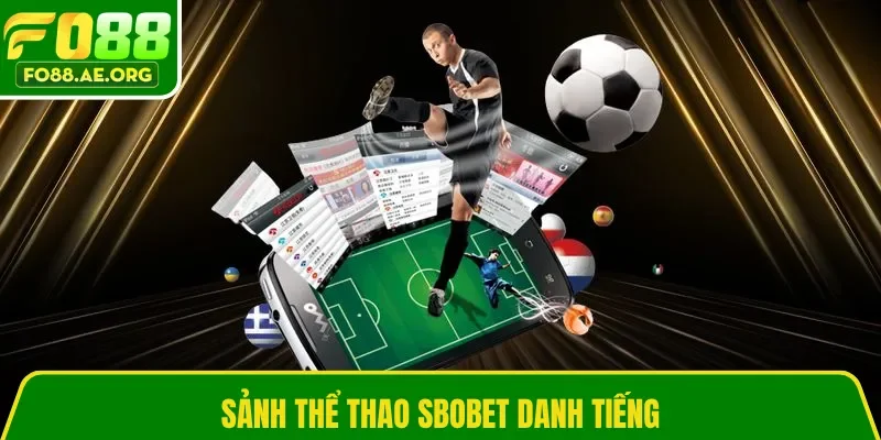 Sảnh thể thao SBOBET danh tiếng