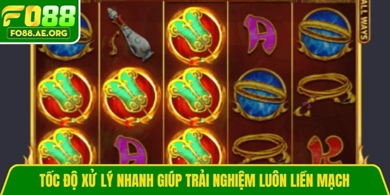 Tốc độ xử lý nhanh giúp trải nghiệm luôn liền mạch