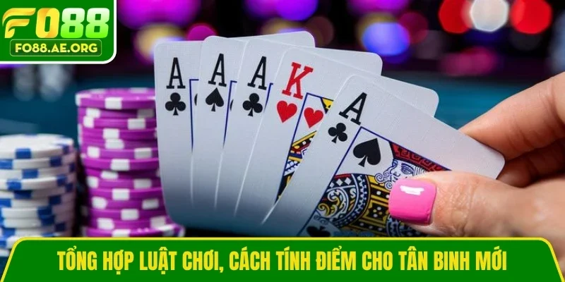 Tổng hợp luật chơi, cách tính điểm cho tân binh mới