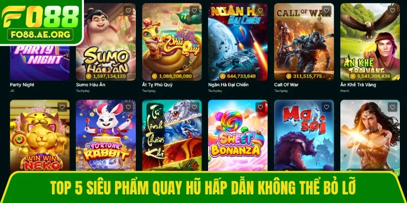 Top 5 siêu phẩm quay hũ hấp dẫn không thể bỏ lỡ