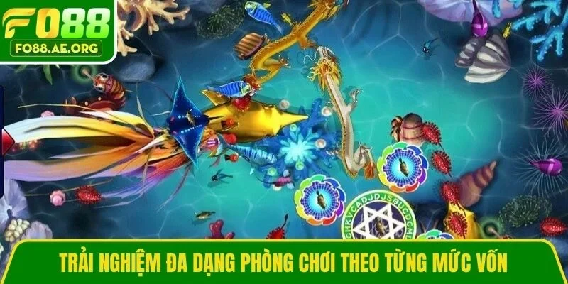 Trải nghiệm đa dạng phòng chơi theo từng mức vốn